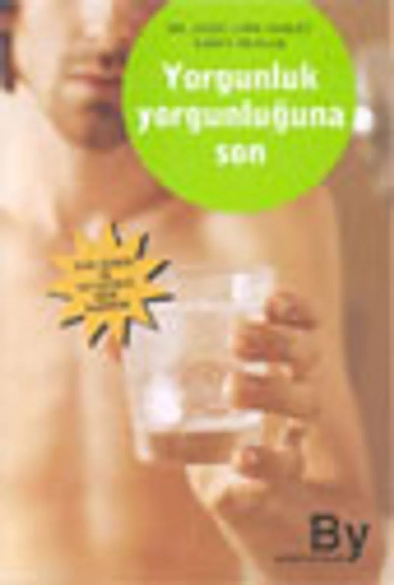 Yorgunluk Yorgunluğuna Son