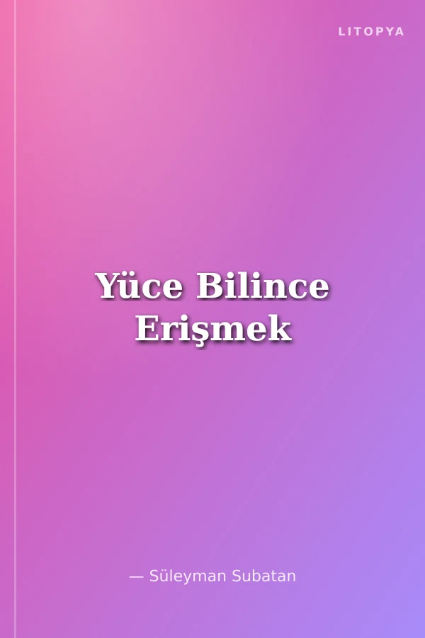 Yüce Bilince Erişmek
