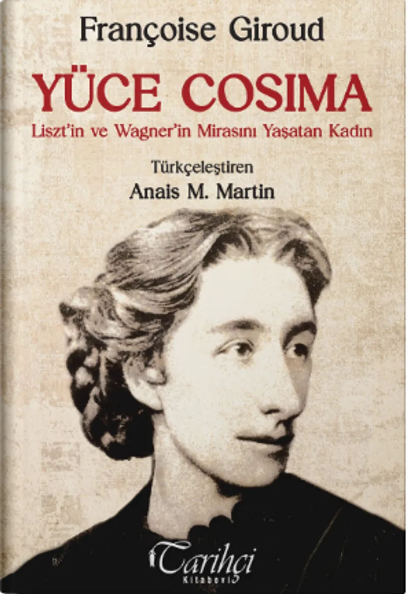 Yüce Cosima Liszt'in ve Wagner'in Mirasını Yaşatan Kadın