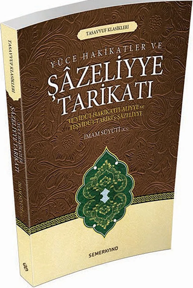 Yüce Hakikatler ve Şazeliyye Tarikatı