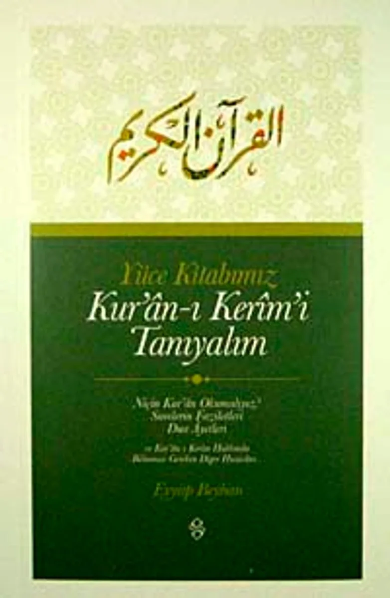Yüce Kitabımız Kur'an-ı Kerim'i Tanıyalım