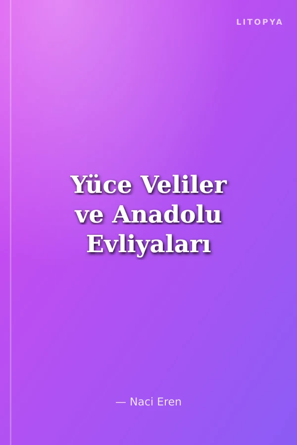 Yüce Veliler ve Anadolu Evliyaları