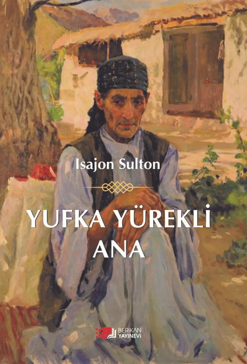 Yufka Yürekli Ana
