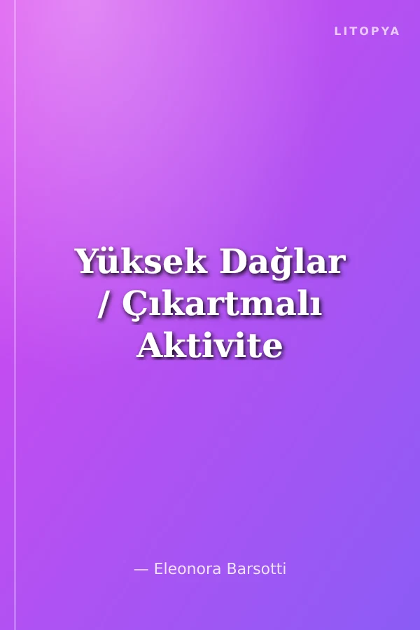 Yüksek Dağlar / Çıkartmalı Aktivite
