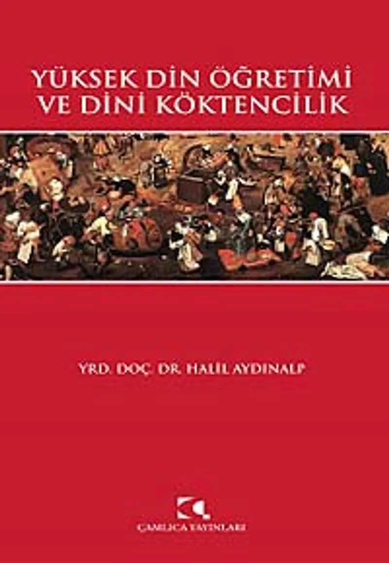 Yüksek Din Öğretimi ve Dini Köktencilik