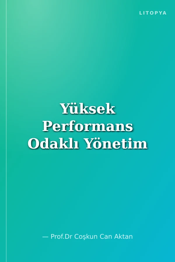 Yüksek Performans Odaklı Yönetim