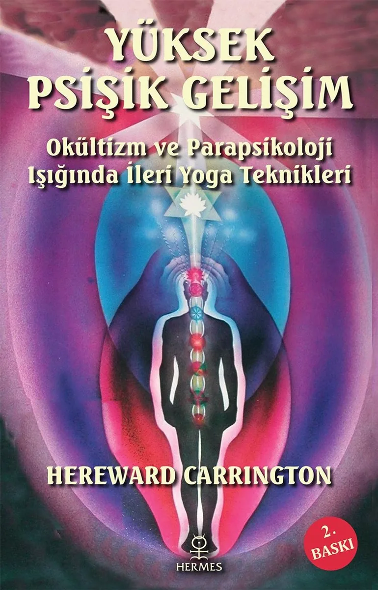 Yüksek Psişik Gelişim Okültizm ve Parapsikoloji Işığında İleri Yoga Teknikleri