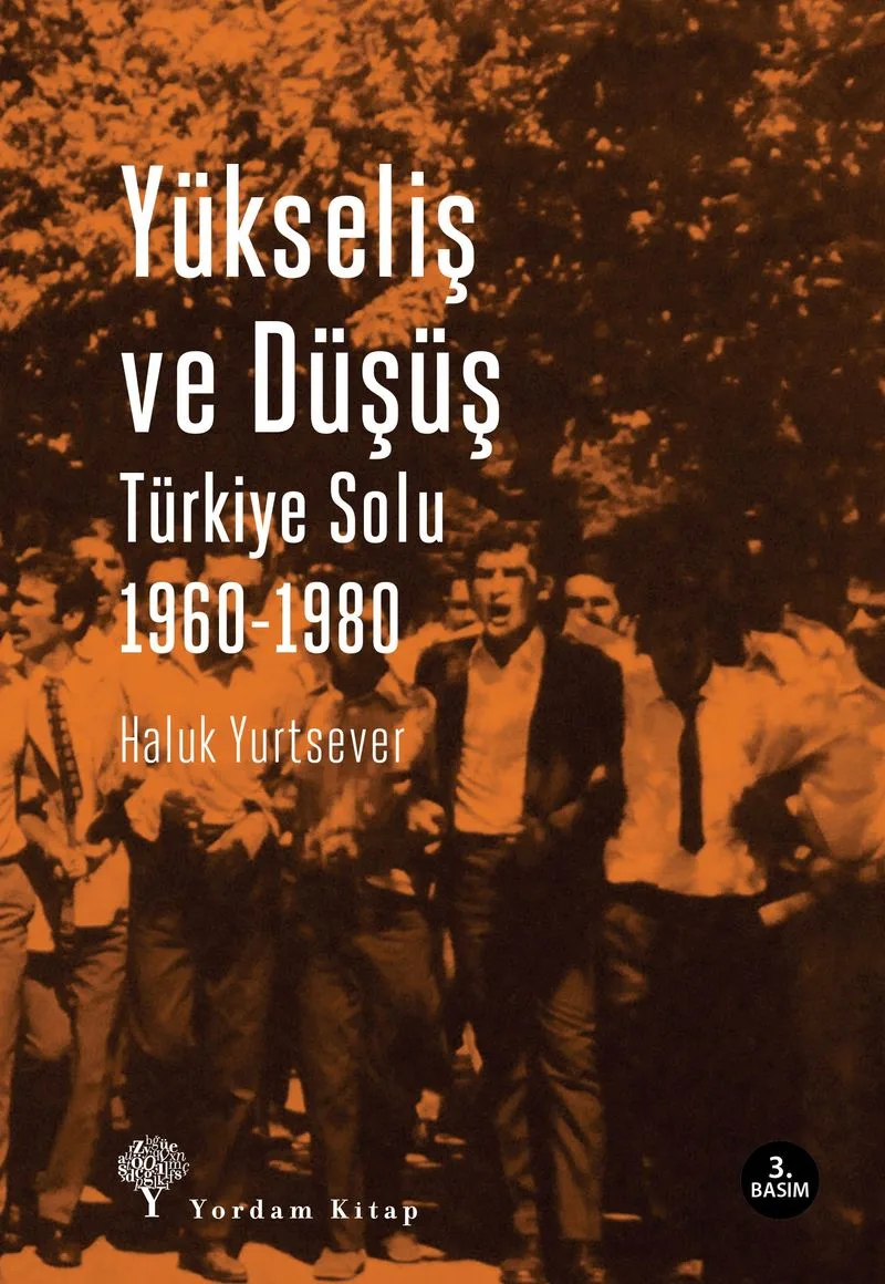 Yükseliş ve Düşüş Türkiye Solu 1960-1980