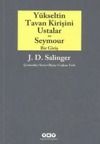 Yükseltin Tavan Kirişini Ustalar ve Seymour Bir Giriş