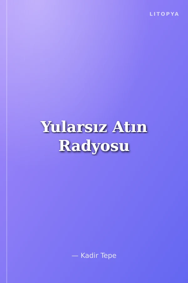 Yularsız Atın Radyosu
