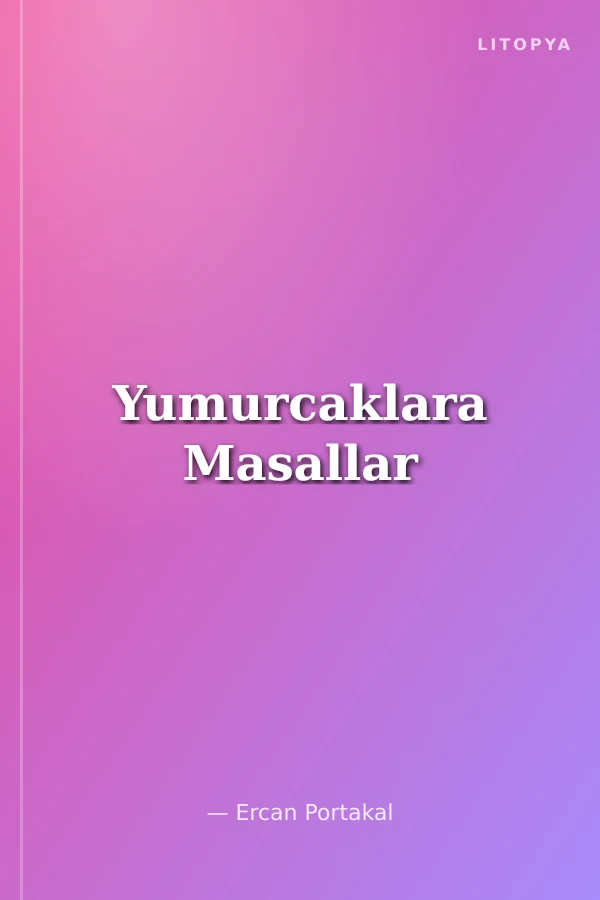 Yumurcaklara Masallar