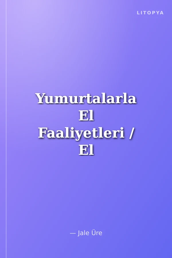 Yumurtalarla El Faaliyetleri / El Faaliyetleri -3