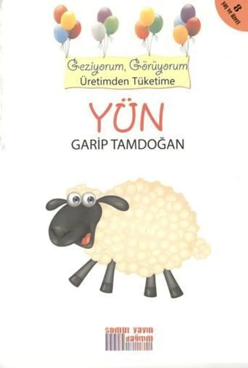 Yün Geziyorum, Görüyorum Üretimden Tüketime