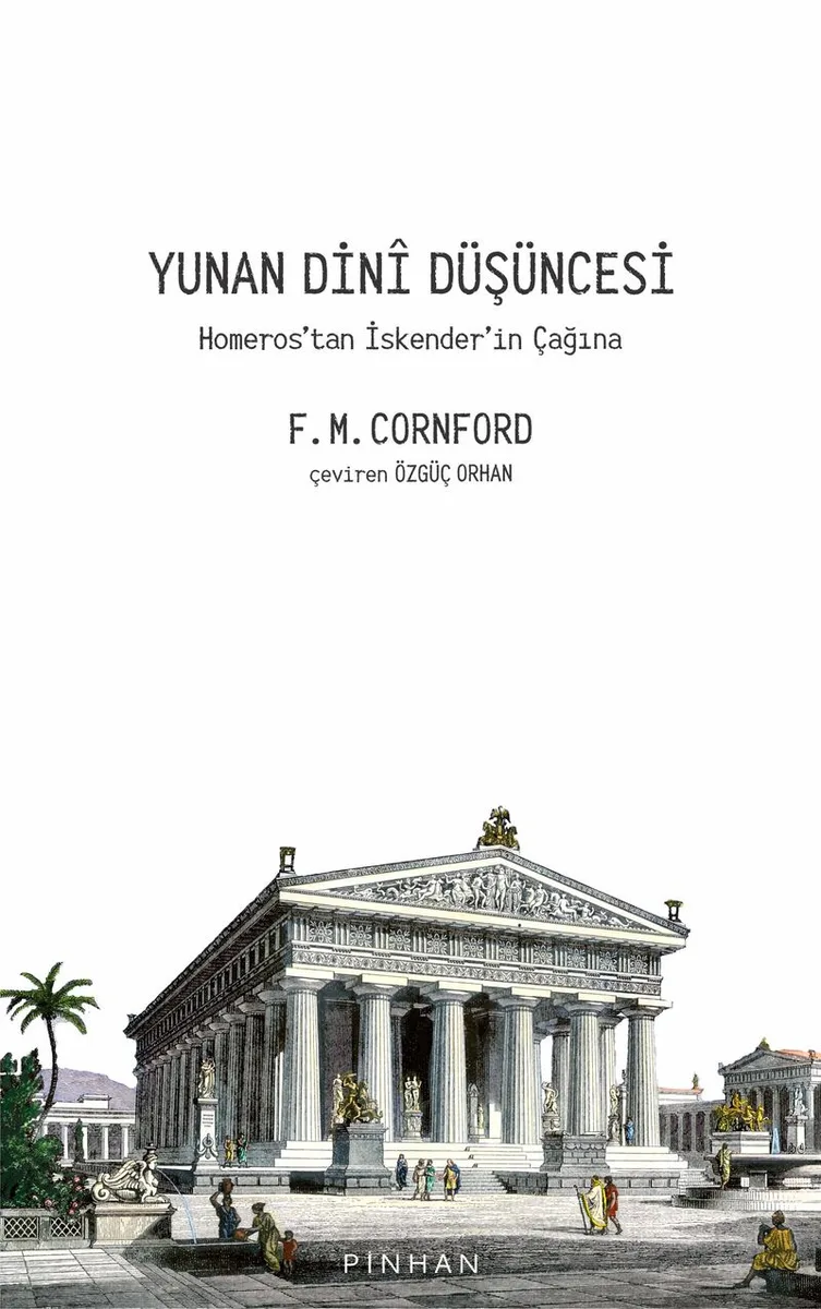 Yunan Dini Düşüncesi Homeros'tan İskender'in Çağına