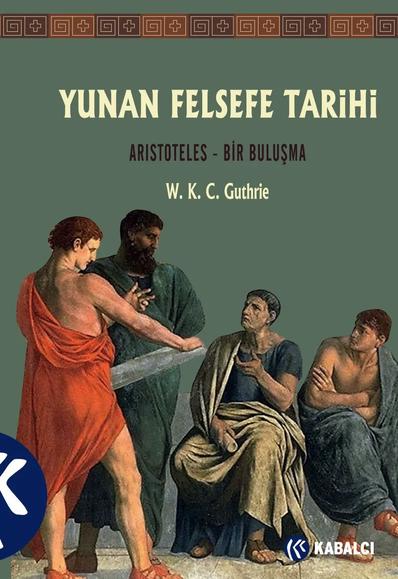 Yunan Felsefe Tarihi (6. Cilt) Aristoteles - Bir Buluşma