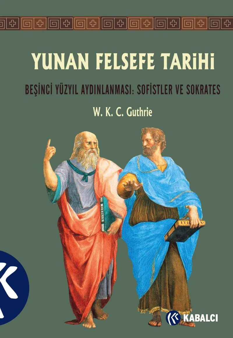 Yunan Felsefe Tarihi III Beşinci Yüzyıl Aydınlanması: Sofistler Ve Sokrates