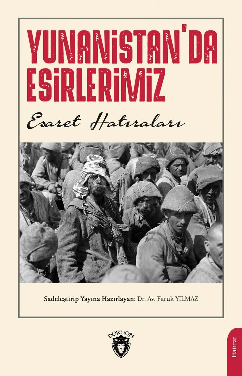 Yunanistan'da Esirlerimiz Esaret Hatıraları