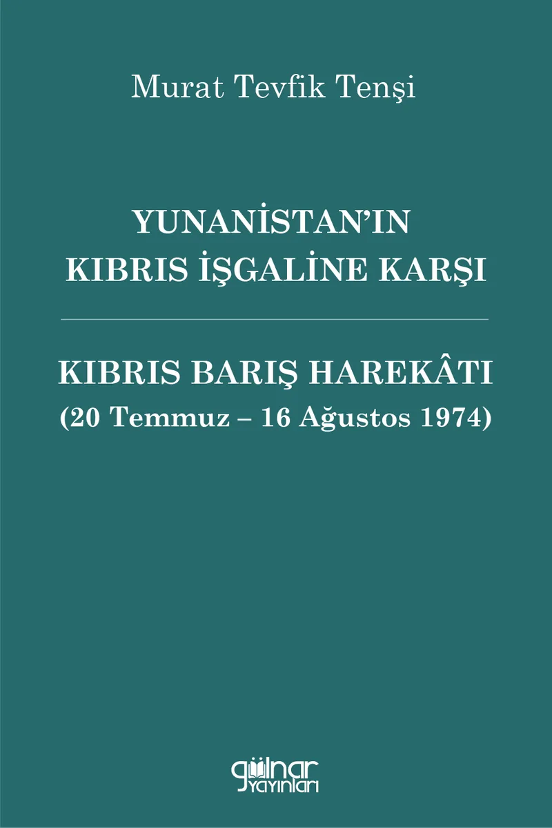 Yunanistan'ın Kıbrıs İşgaline Karşı Kıbrıs Barış Harekatı (20 Temmuz - 16 Ağustos 1974)