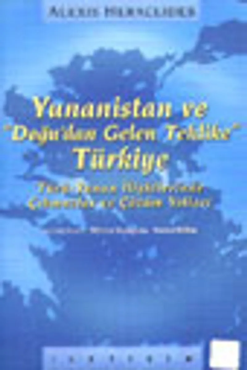 Yunanistan ve "Doğu"dan Gelen Tehlike" Türkiye