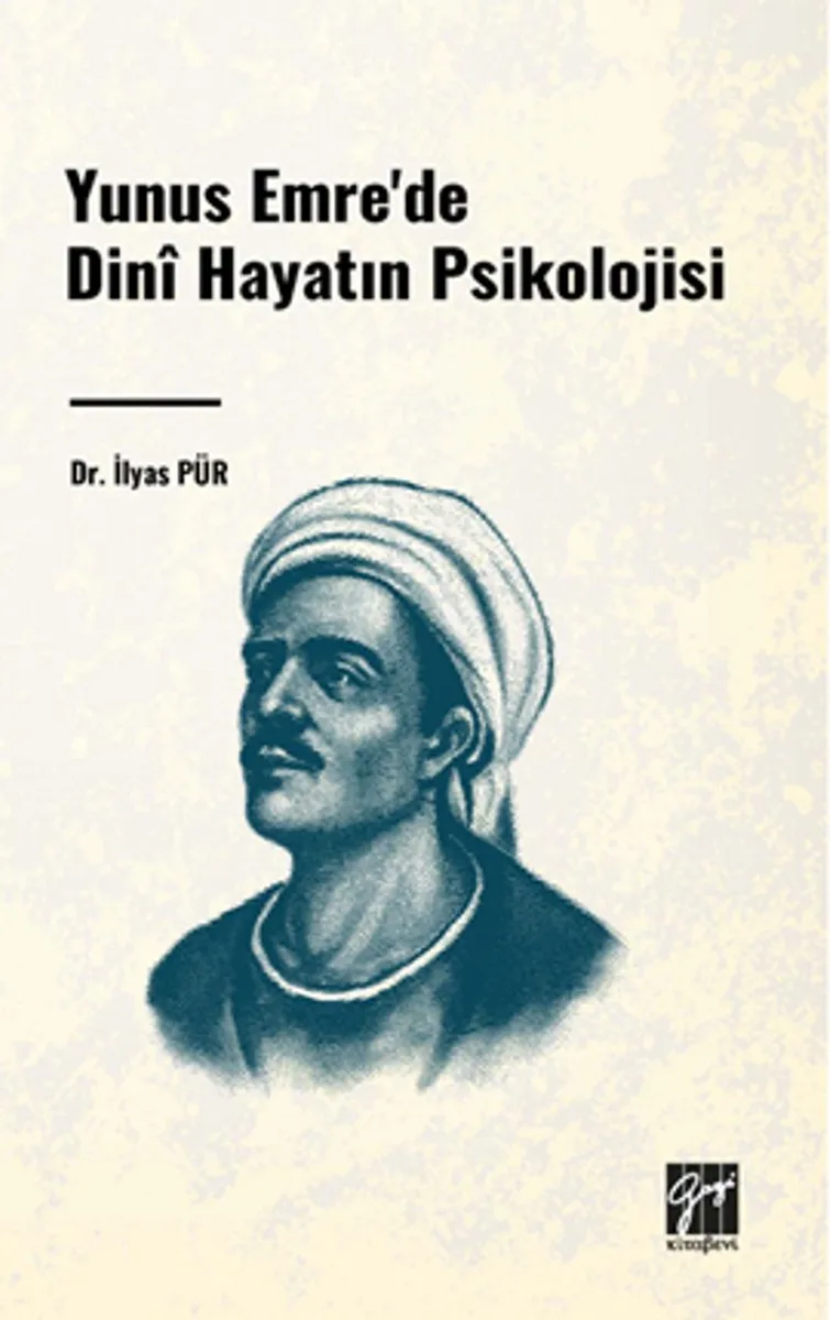Yunus Emre'de Din&icirc; Hayatın Psikolojisi