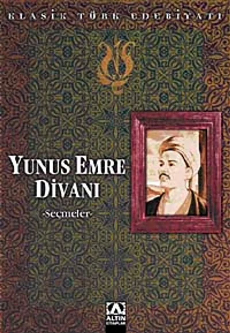 Yunus Emre Divanı (Seçmeler) Klasik Türk Edebiyatı