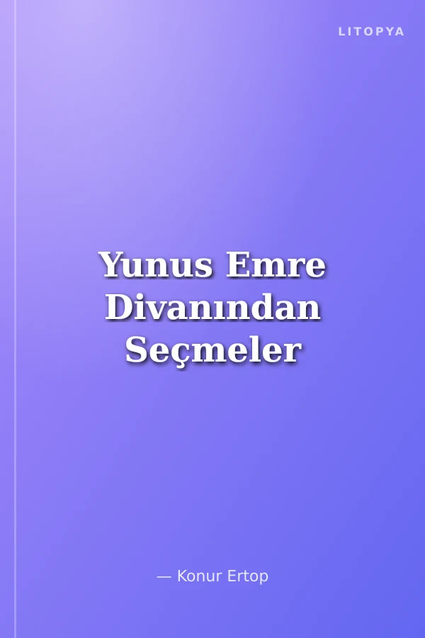 Yunus Emre Divanından Seçmeler
