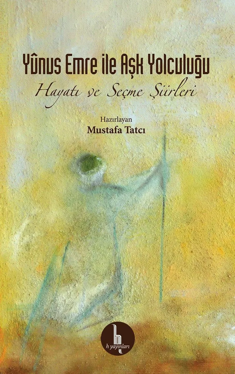 Yunus Emre İle Aşk Yolculuğu (Ciltli) Hayatı ve Seçme Şiirleri