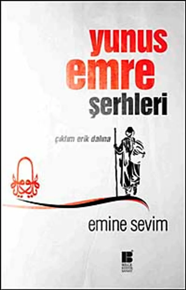 Yunus Emre Şerhleri Çıktım Erik Dalına