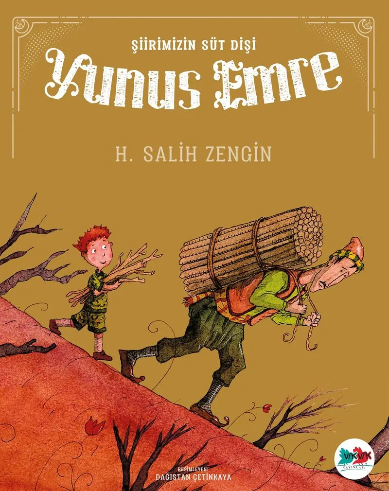Yunus Emre / Şiirimizin Süt Dişi