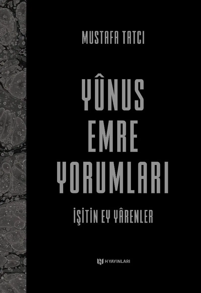 Yunus Emre Yorumları (Ciltli) İşitin Ey Yarenler