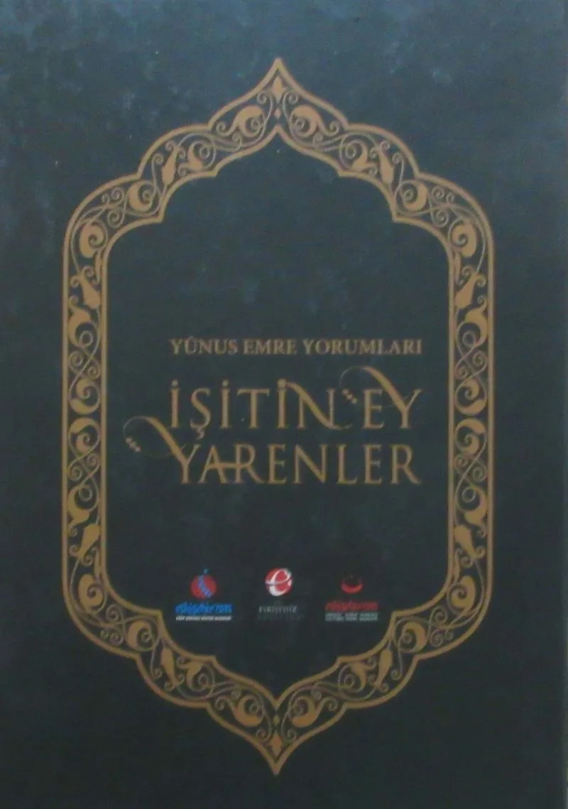 Yunus Emre Yorumları İşitin Ey Yarenler