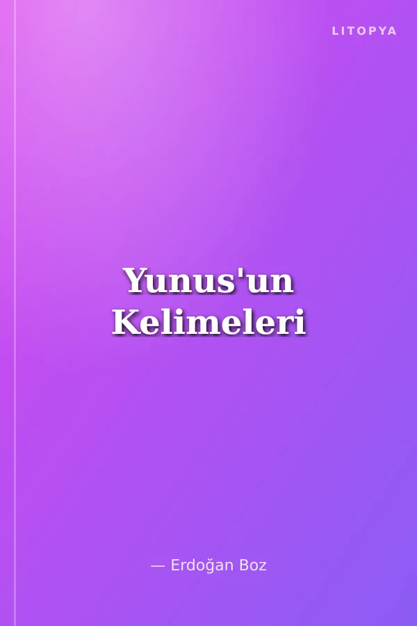 Yunus'un Kelimeleri