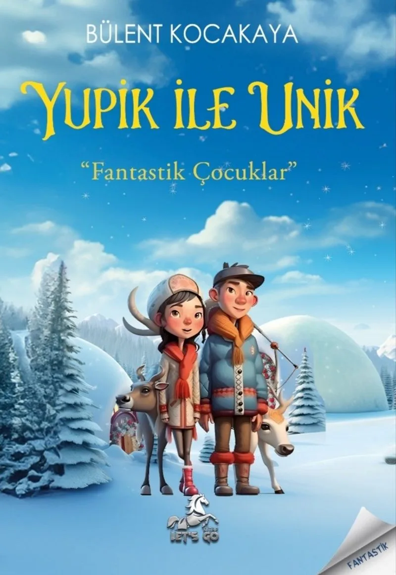Yupik İle Unik Fantastik Çocuklar