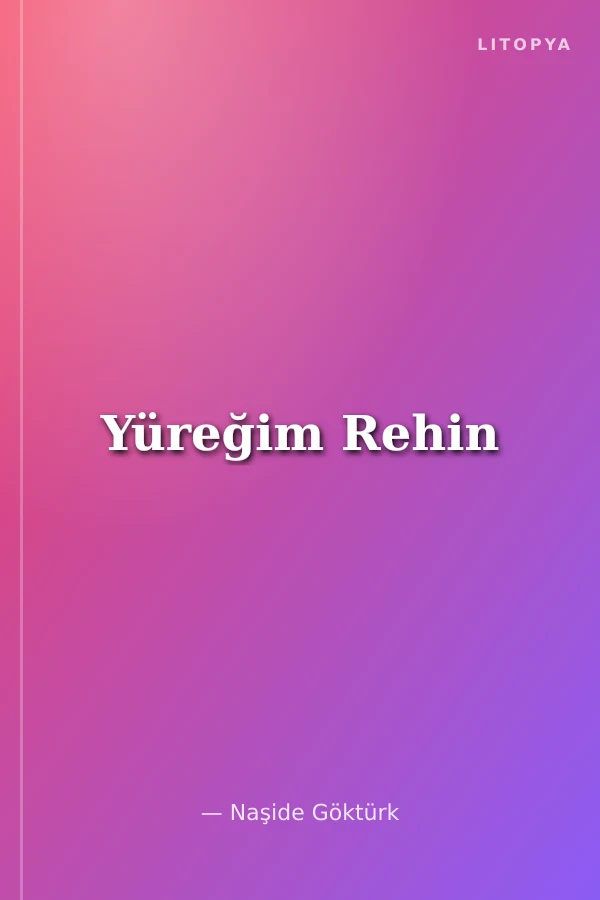 Yüreğim Rehin