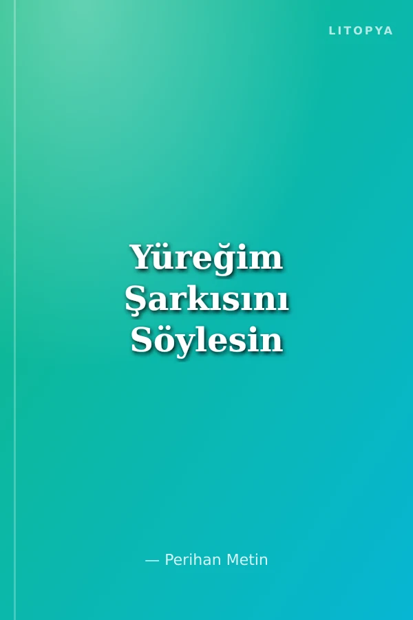 Yüreğim Şarkısını Söylesin