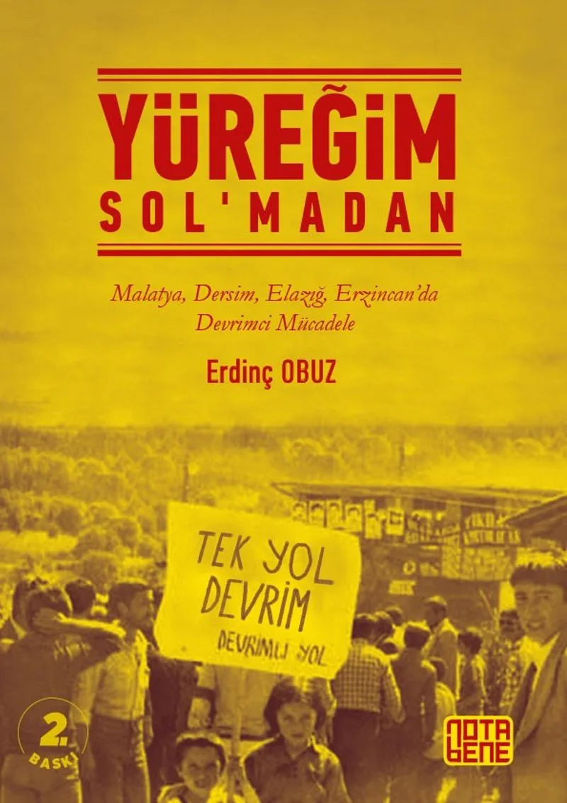 Yüreğim Sol'madan Malatya, Dersim, Elazığ, Erzincan'da Devrimci Mücadele