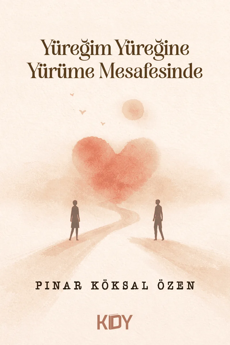 Yüreğim Yüreğine Yürüme Mesafesinde