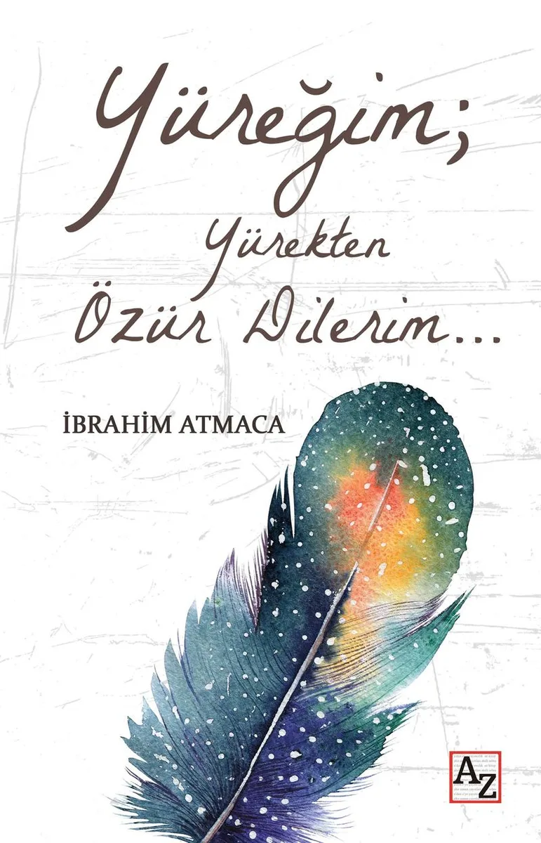 Yüreğim; Yürekten Özür Dilerim&hellip;
