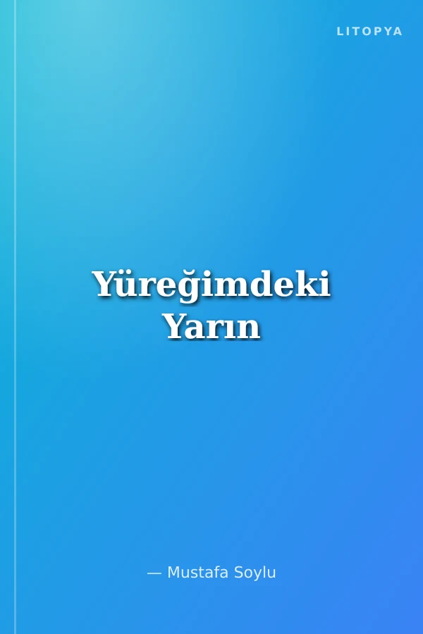 Yüreğimdeki Yarın