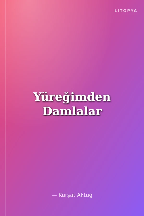 Yüreğimden Damlalar