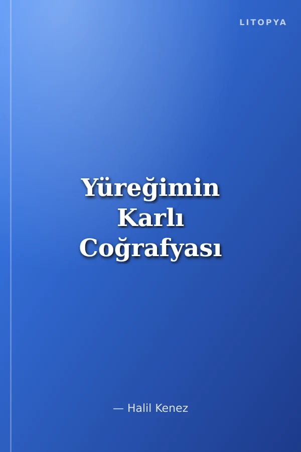 Yüreğimin Karlı Coğrafyası