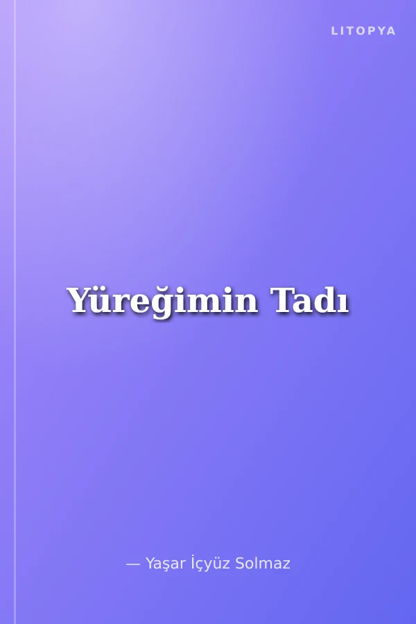 Yüreğimin Tadı