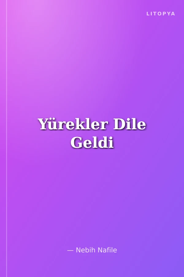 Yürekler Dile Geldi