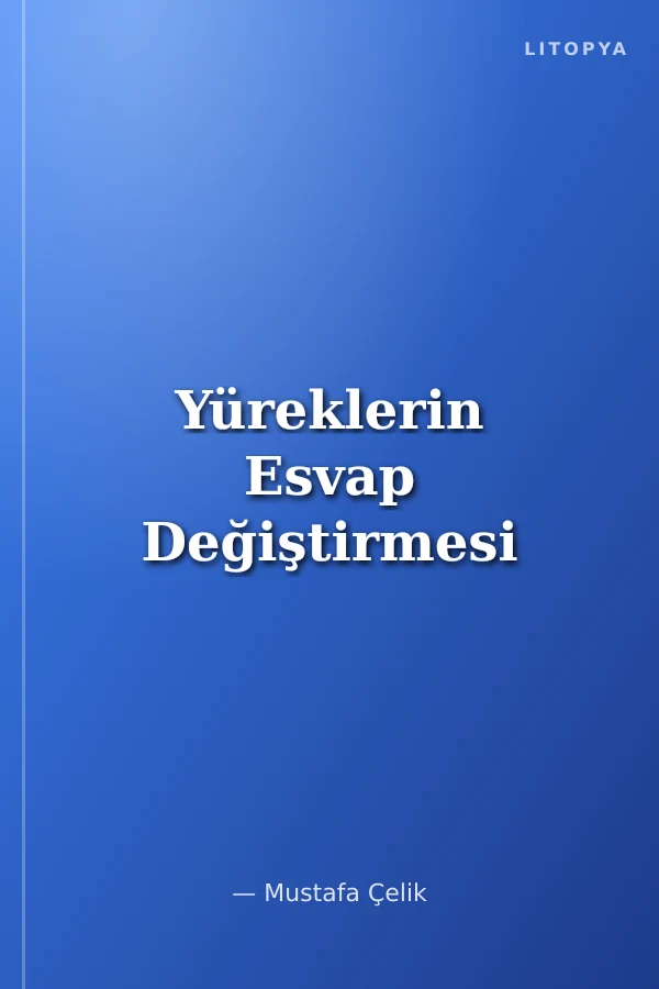 Yüreklerin Esvap Değiştirmesi