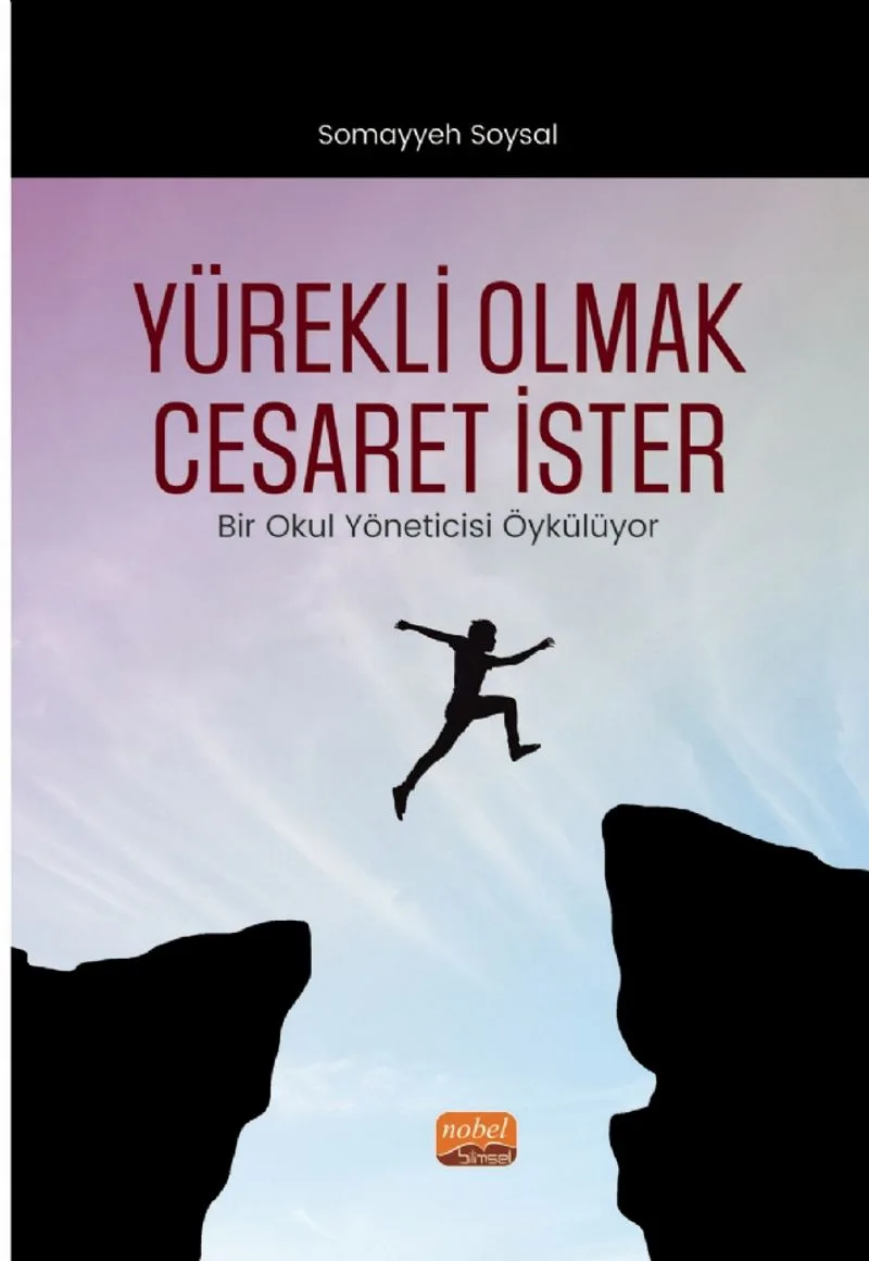 Yürekli Olmak Cesaret İster Bir Okul Yöneticisi Öykülüyor