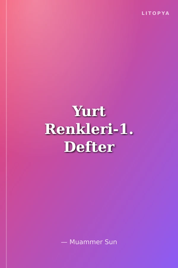 Yurt Renkleri-1. Defter
