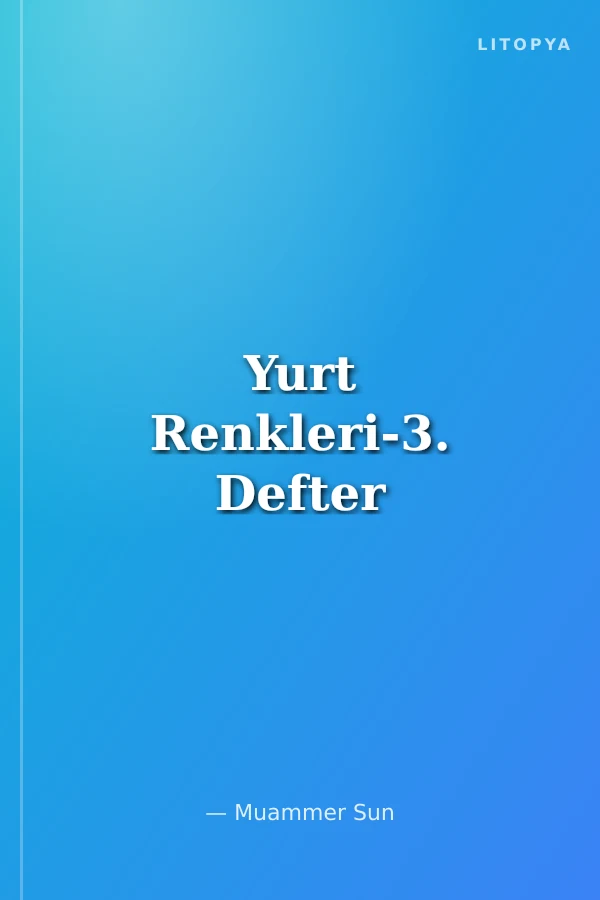 Yurt Renkleri-3. Defter