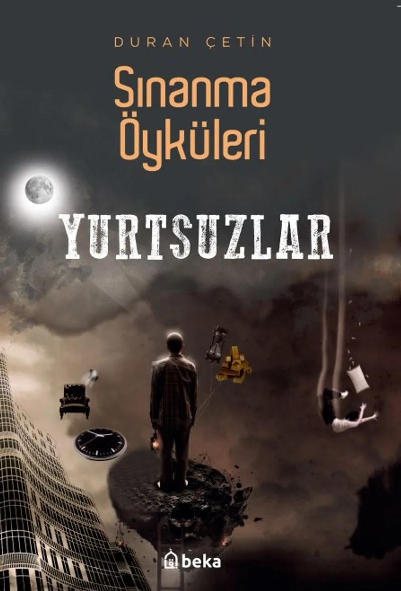 Yurtsuzlar / Sınanma Öyküleri