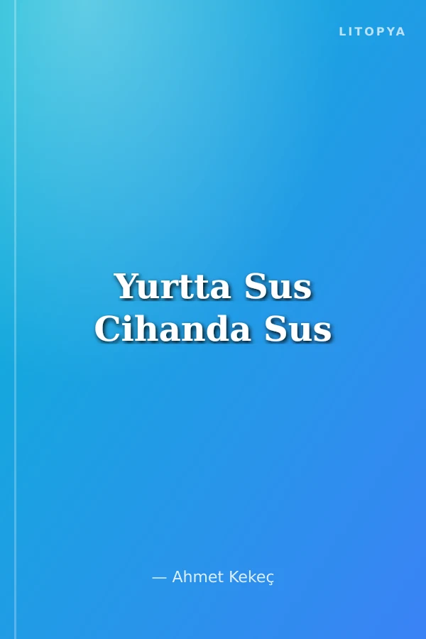 Yurtta Sus Cihanda Sus
