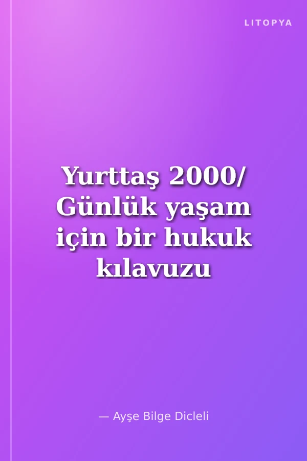 Yurttaş 2000/ Günlük yaşam için bir hukuk kılavuzu